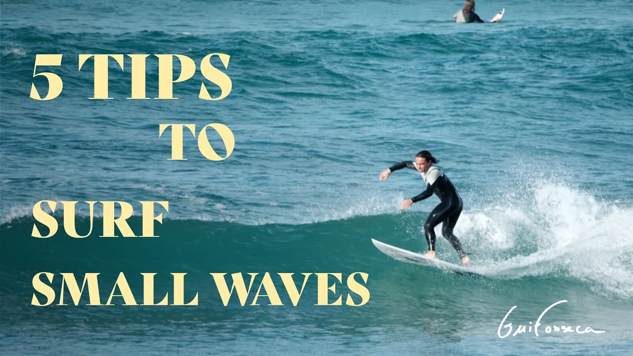 5 TIPS TO SURF SMALL WAVES tutorial by Gui Fonseca