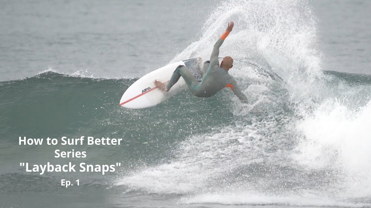 How to Surf Better Layback Snaps Ep 1 tutorial by Surf n Show Reviews
