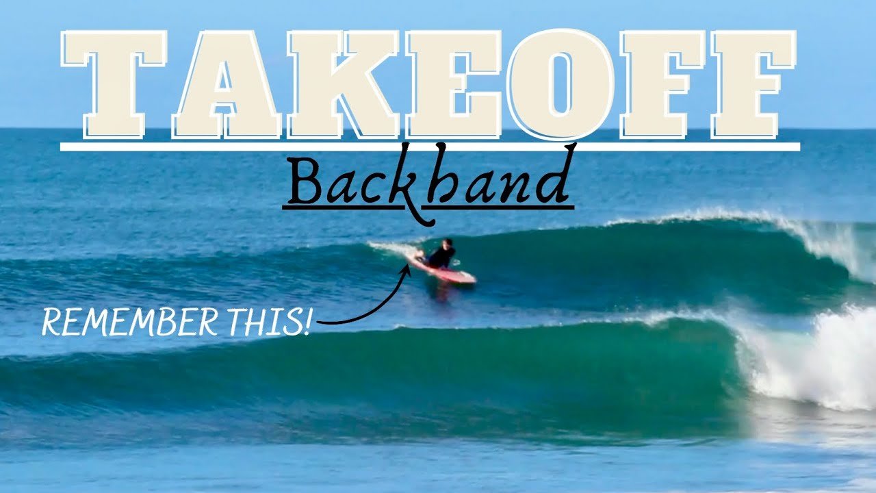 Takeoff Will Change Your BACKHAND Surfing From Beginner to Advanced by Ben Considine